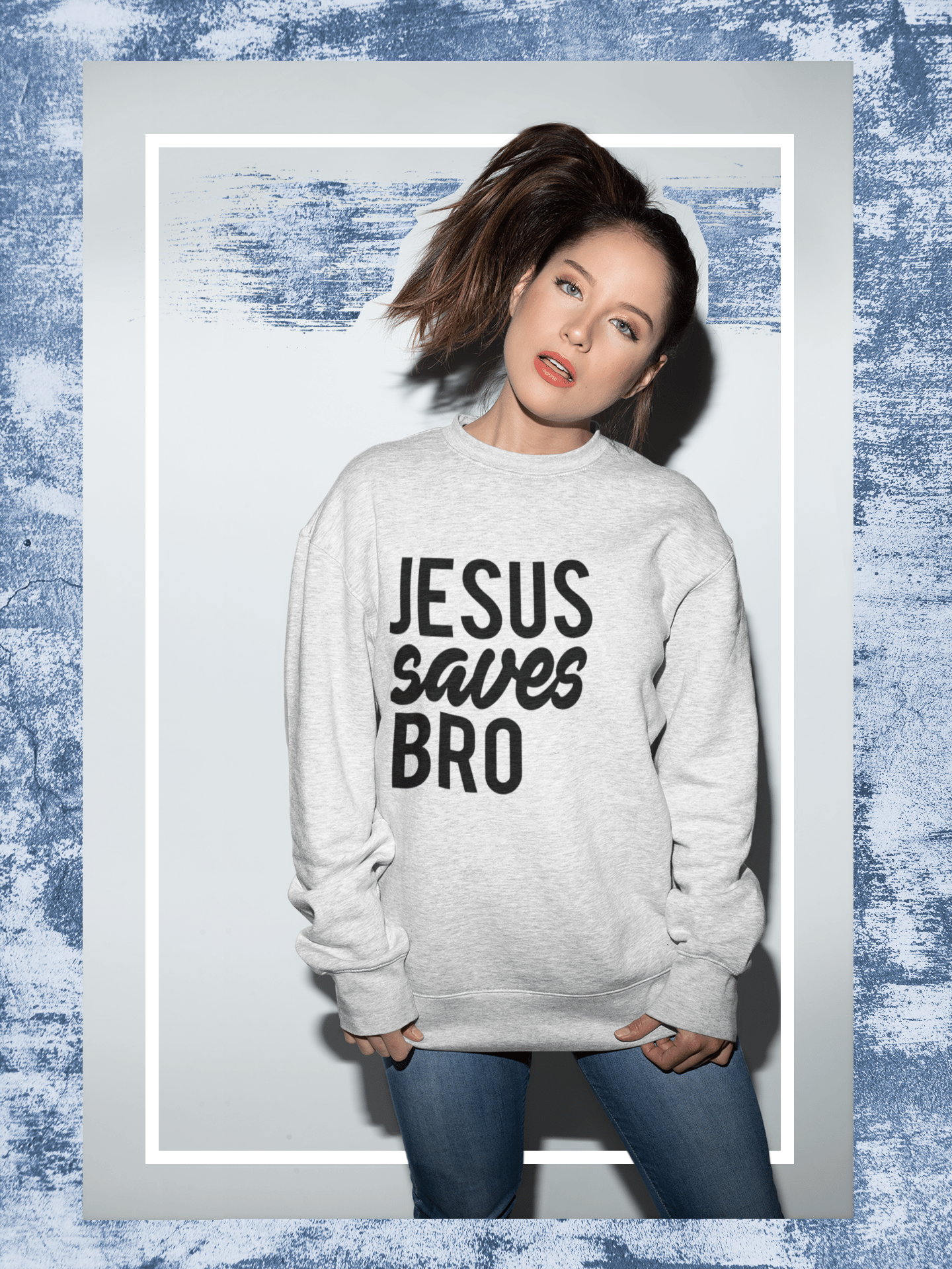 Jesus saves 2025 bro sweatshirt